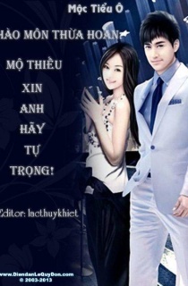 Hào Môn Thừa Hoan_ Mộ Thiếu, Xin Anh Hãy Tự Trọng!